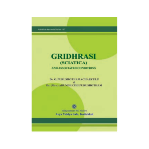 Gridhrasi (sciatica) and Associated Conditions - Book, Dr. G. Purushothamacharyulu & Dr.(Mrs.) Ayurvedhanthi Purushotham, Kottakkal Ayurveda USA Distribution