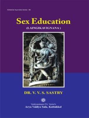 Sex Education (Laingikavignana) - Book, Dr. V.V.S. SASTRY, Kottakkal Ayurveda USA Distribution